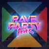 Rave Party Fever